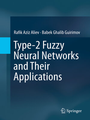 cover image of Type-2 Fuzzy Neural Networks and Their Applications